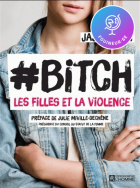 # Bitch : les filles et la violence