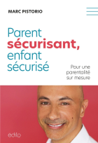 Parent sécurisant, enfant sécurisé